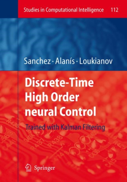 Discrete-Time High Order Neural Control : Trained with Kalman Filtering, Hardback Book