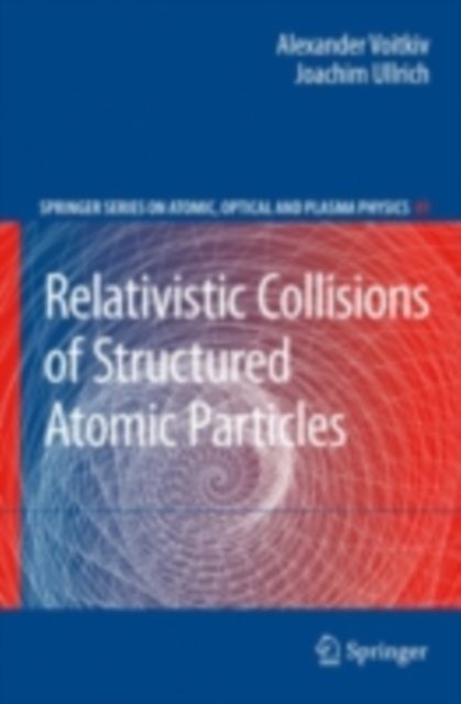 Relativistic Collisions of Structured Atomic Particles, PDF eBook