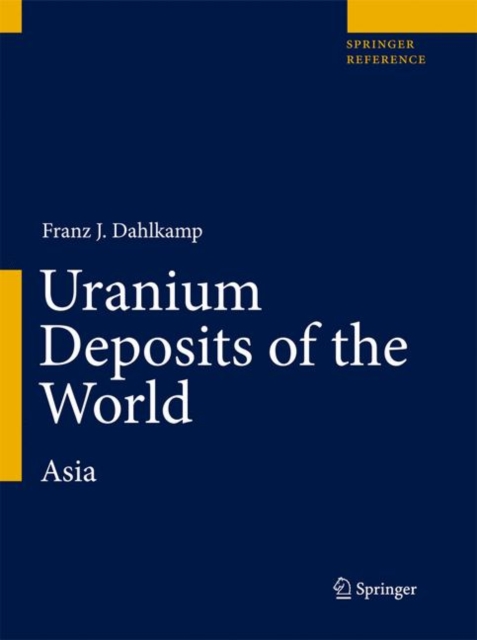 Uranium Deposits of the World : USA and Latin America, Hardback Book