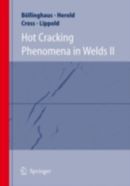 Hot Cracking Phenomena in Welds II, PDF eBook