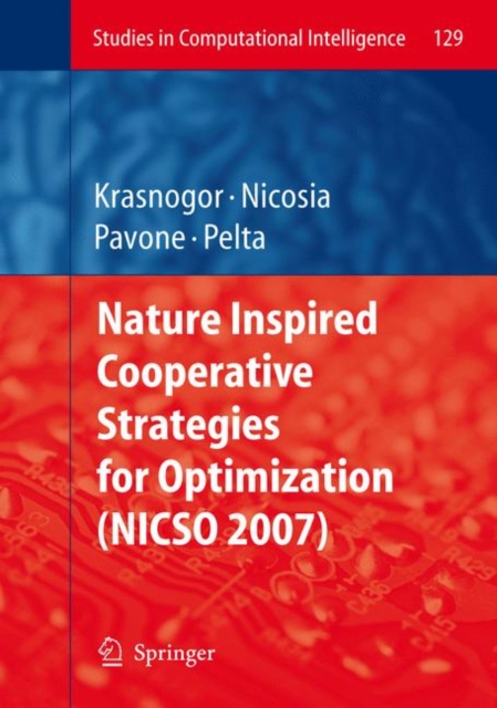 Nature Inspired Cooperative Strategies for Optimization (NICSO 2007), PDF eBook