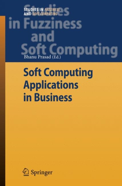 Soft Computing Applications in Business, Hardback Book