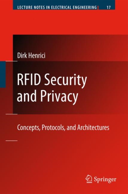 RFID Security and Privacy : Concepts, Protocols, and Architectures, Hardback Book