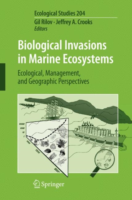 Biological Invasions in Marine Ecosystems : Ecological, Management, and Geographic Perspectives, Hardback Book