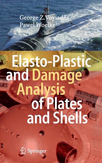 Elasto-Plastic and Damage Analysis of Plates and Shells, Hardback Book