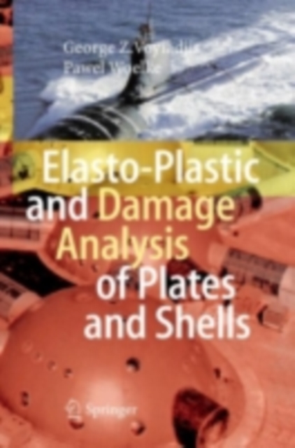 Elasto-Plastic and Damage Analysis of Plates and Shells, PDF eBook