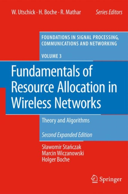 Fundamentals of Resource Allocation in Wireless Networks : Theory and Algorithms, Hardback Book