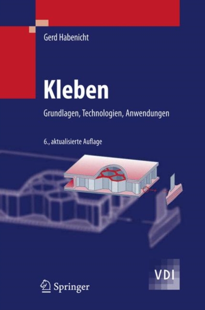 Kleben : Grundlagen, Technologien, Anwendungen, Hardback Book