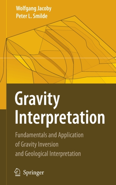 Gravity Interpretation : Fundamentals and Application of Gravity Inversion and Geological Interpretation, Multiple-component retail product Book