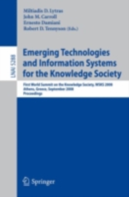 Emerging Technologies and Information Systems for the Knowledge Society : First World Summit on the Knowledge Society, WSKS 2008, Athens, Greece, September 24-26, 2008. Proceedings, PDF eBook