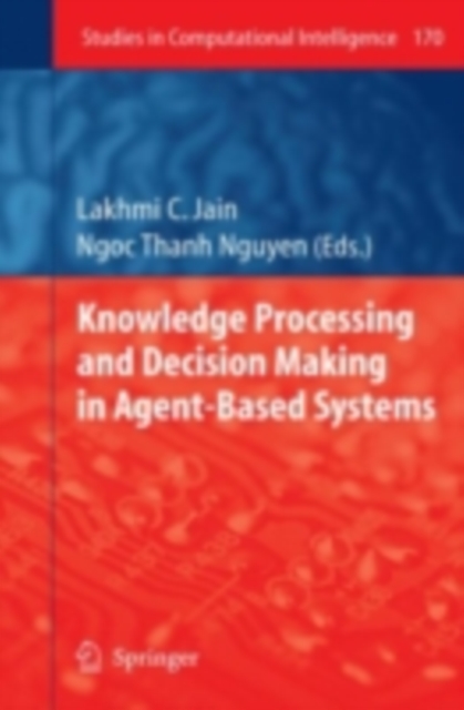 Knowledge Processing and Decision Making in Agent-Based Systems, PDF eBook