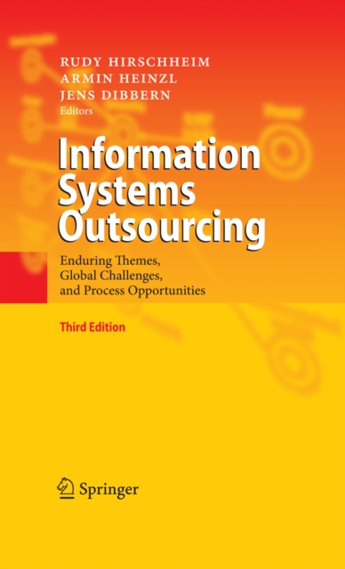 Information Systems Outsourcing : Enduring Themes, Global Challenges, and Process Opportunities, PDF eBook