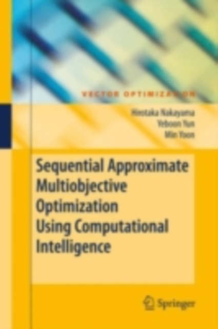 Sequential Approximate Multiobjective Optimization Using Computational Intelligence, PDF eBook