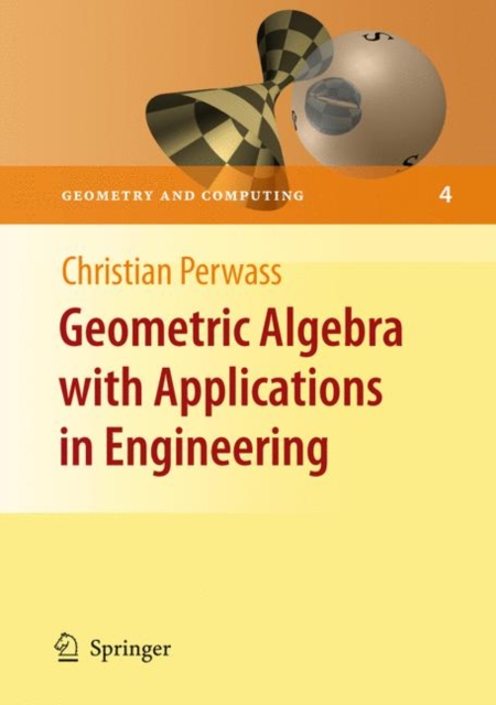 Geometric Algebra with Applications in Engineering, Hardback Book