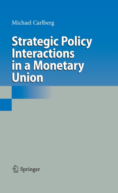 Strategic Policy Interactions in a Monetary Union, PDF eBook