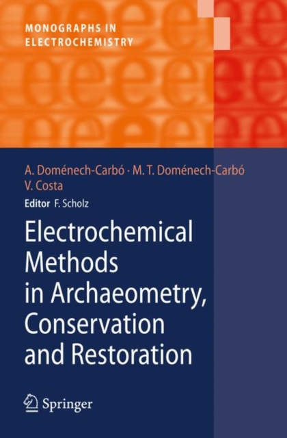 Electrochemical Methods in Archaeometry, Conservation and Restoration, Hardback Book