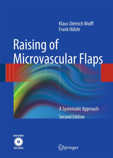 Raising of Microvascular Flaps : A Systematic Approach, Mixed media product Book