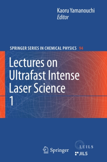 Lectures on Ultrafast Intense Laser Science 1, PDF eBook