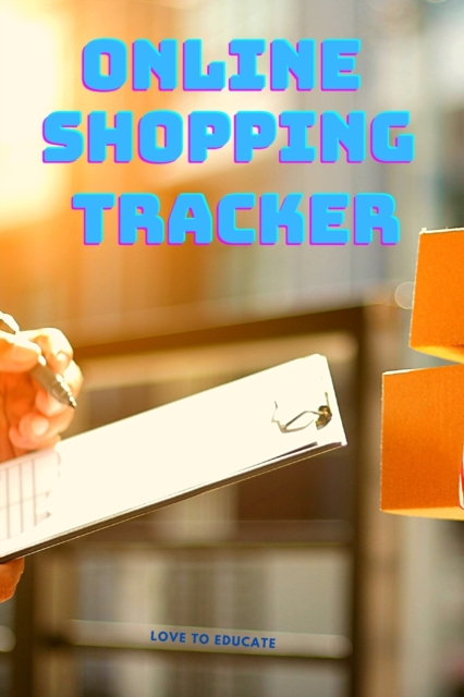 Online Shopping Tracker - Tracking Organizer Notebook For Online, Purchases, Order, Shopping Expense, Personal Log Book Fashion and Clothes Accessories Pattern, Paperback / softback Book