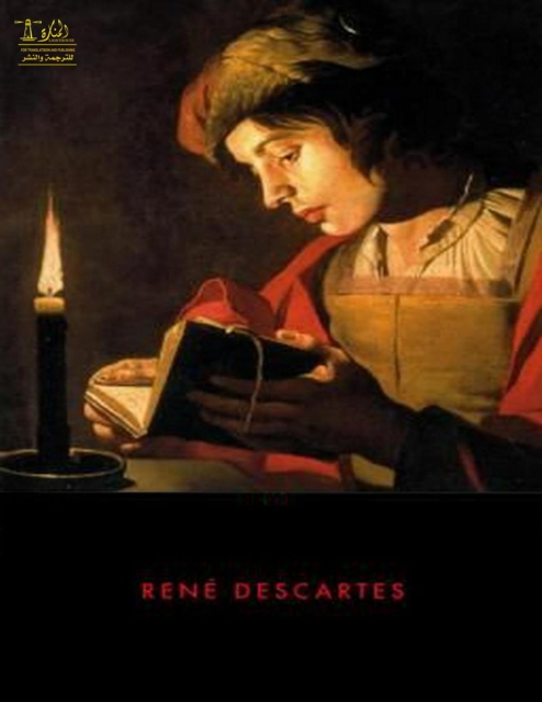 Complete Works of Rene Descartes Text, Summary, Motifs and Notes (Annotated), EPUB eBook