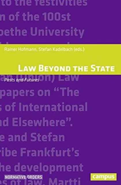 Law Beyond the State : Pasts and Futures, Paperback / softback Book