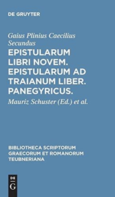 Epistularum Libri Novem, Epistularum ad Traianum Liber, Panegyricus, Paperback / softback Book