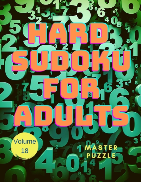 Hard Sudoku for Adults - The Super Sudoku Puzzle Book Volume 18, Paperback / softback Book