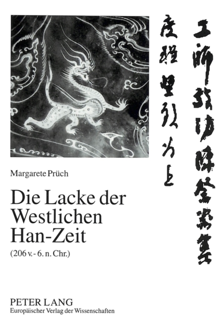 Die Lacke der Westlichen Han-Zeit (206 v. - 6. n. Chr.) : Bestand und Analyse, Paperback Book