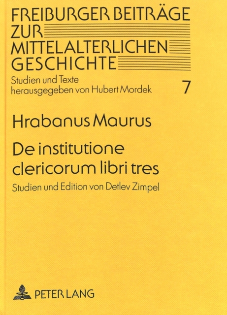 De institutione clericorum libri tres : Studien und Edition von Detlev Zimpel, Paperback Book