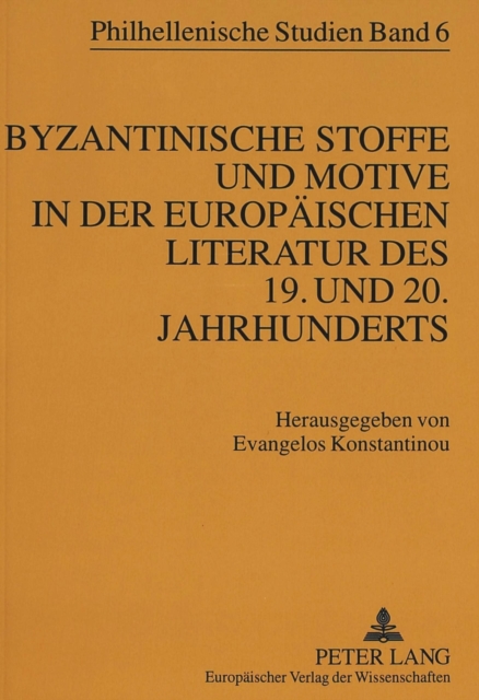 Byzantinische Stoffe und Motive in der europaeischen Literatur des 19. und 20. Jahrhunderts, Paperback Book