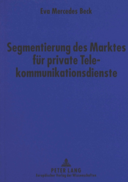 Segmentierung des Marktes fuer private Telekommunikationsdienste, Paperback Book