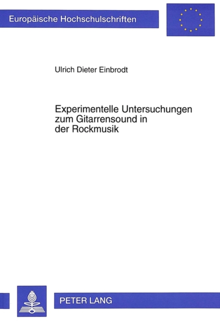 Experimentelle Untersuchungen zum Gitarrensound in der Rockmusik, Paperback Book