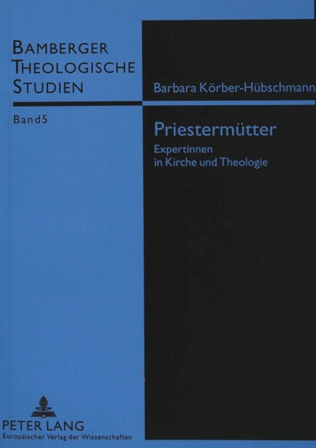Priestermuetter : Expertinnen in Kirche und Theologie, Paperback Book