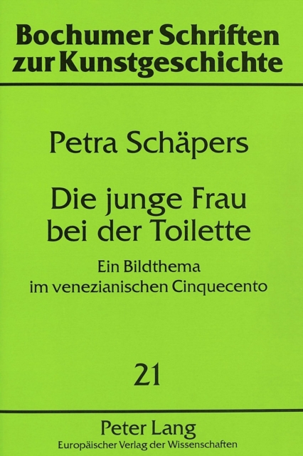 Die junge Frau bei der Toilette : Ein Bildthema im venezianischen Cinquecento, Paperback Book