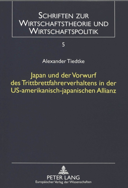 Japan und der Vorwurf des Trittbrettfahrerverhaltens in der US-amerikanisch-japanischen Allianz, Paperback Book