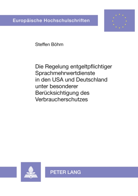 Die Regelung entgeltpflichtiger Sprachmehrwertdienste in den USA und Deutschland unter besonderer Beruecksichtigung des Verbraucherschutzes, Paperback Book