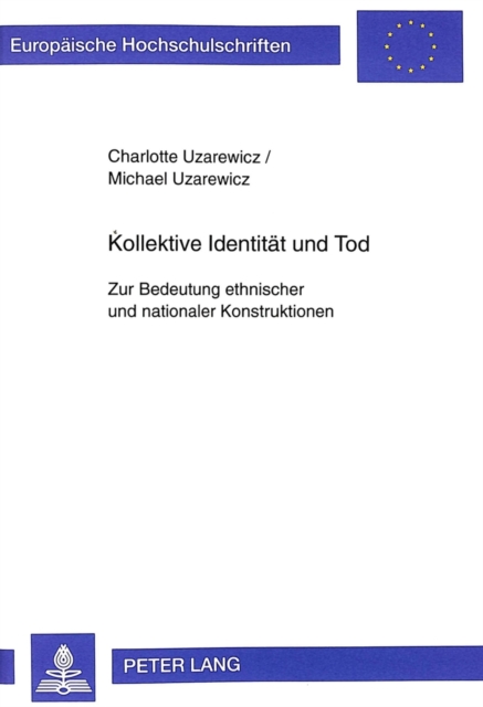 Kollektive Identitaet Und Tod : Zur Bedeutung Ethnischer Und Nationaler Konstruktionen, Paperback / softback Book