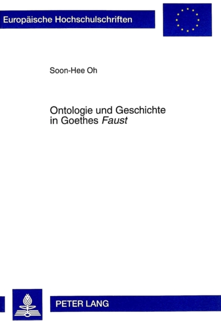 Ontologie Und Geschichte in Goethes «Faust» : Der Doppelcharakter Des Boesen, Paperback / softback Book