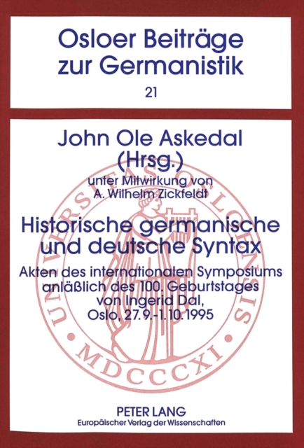Historische germanische und deutsche Syntax : Akten des internationalen Symposiums anlaelich des 100. Geburtstages von Ingerid Dal, Oslo, 27.9-1.10.1995, Paperback Book