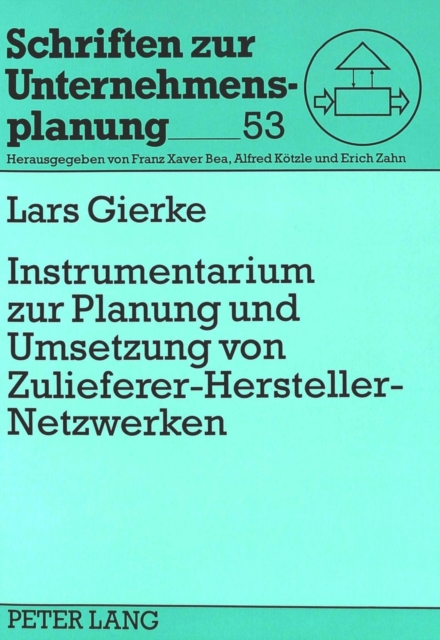 Instrumentarium Zur Planung Und Umsetzung Von Zulieferer-Hersteller-Netzwerken, Paperback / softback Book