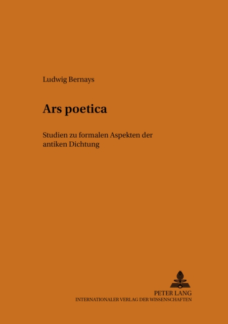 Ars Poetica : Studien Zu Formalen Aspekten Der Antiken Dichtung, Paperback / softback Book