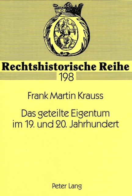 Das geteilte Eigentum im 19. und 20. Jahrhundert : Eine Untersuchung zum Fortbestand des Teilungsgedankens, Paperback Book