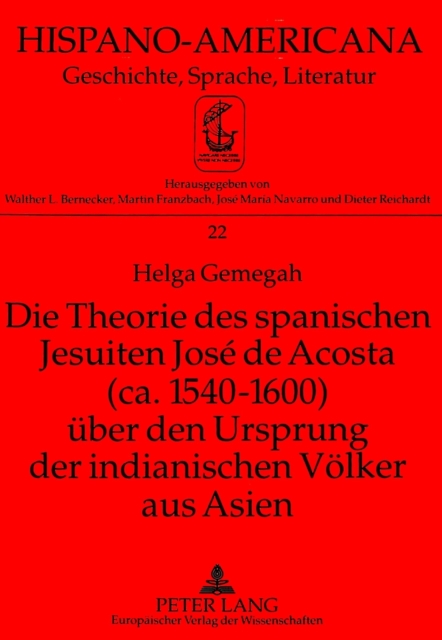 Die Theorie Des Spanischen Jesuiten Jose de Acosta (CA. 1540-1600) Ueber Den Ursprung Der Indianischen Voelker Aus Asien, Paperback / softback Book