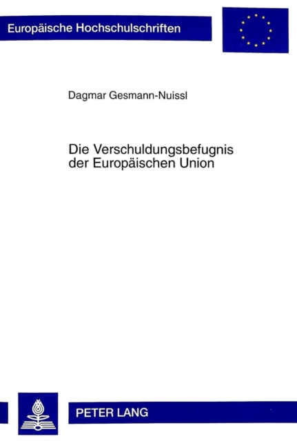 Die Verschuldungsbefugnis Der Europaeischen Union, Paperback / softback Book