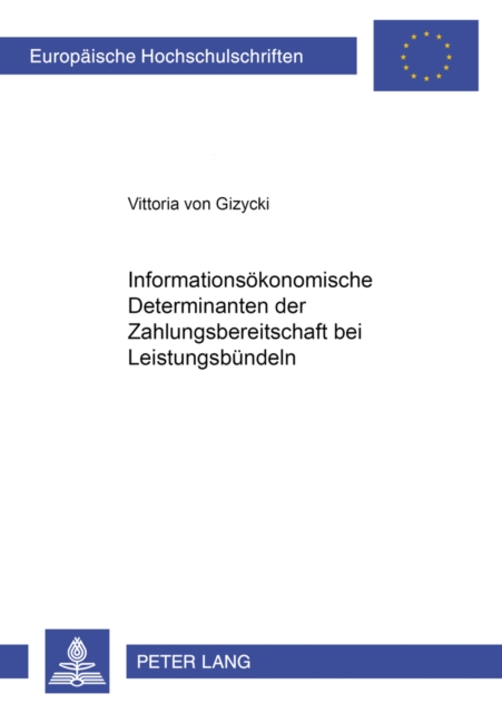 Informationsoekonomische Determinanten Der Zahlungsbereitschaft Bei Leistungsbuendeln, Paperback / softback Book