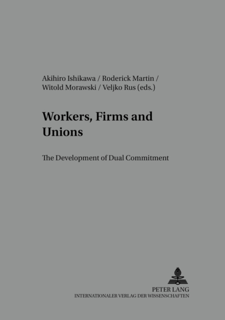 Workers, Firms and Unions : Development of Dual Commitment Part 2, Paperback / softback Book