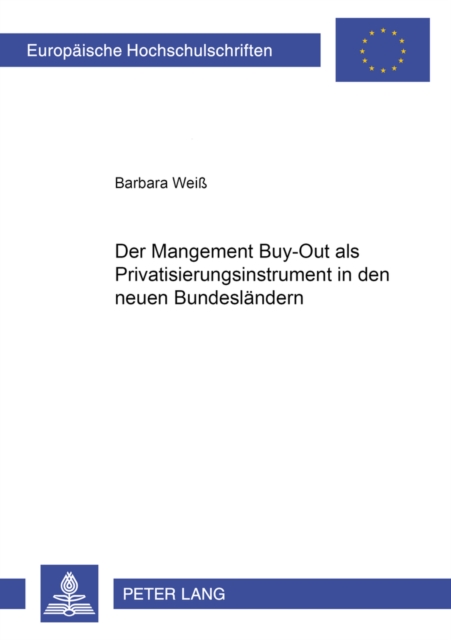 Der Management Buy-Out ALS Privatisierungsinstrument in Den Neuen Bundeslaendern, Paperback / softback Book