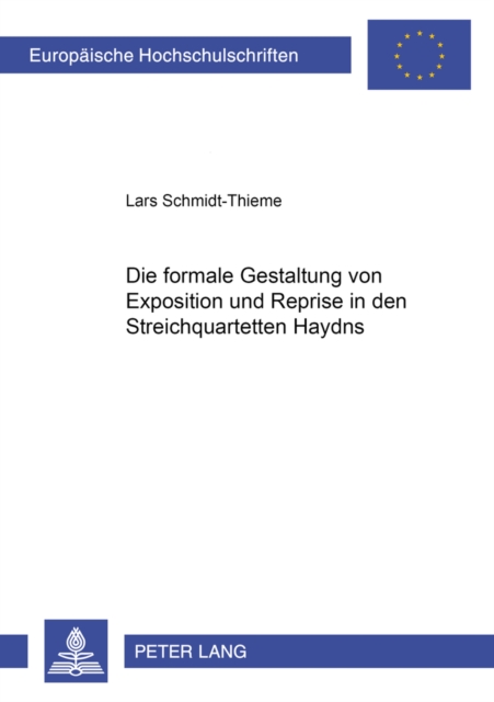 Die formale Gestaltung von Exposition und Reprise in den Streichquartetten Haydns, Paperback Book