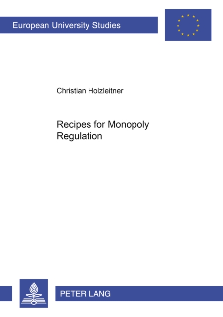 Recipes for Monopoly Regulation, Paperback / softback Book
