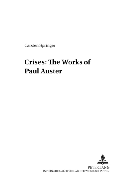 Crises: The Works of Paul Auster, Paperback / softback Book
